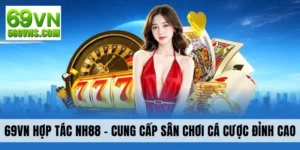 hình đại diện 69vn hợp tác nh88