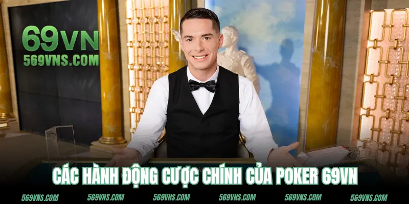 Các hành động được cho phép trong game Poker