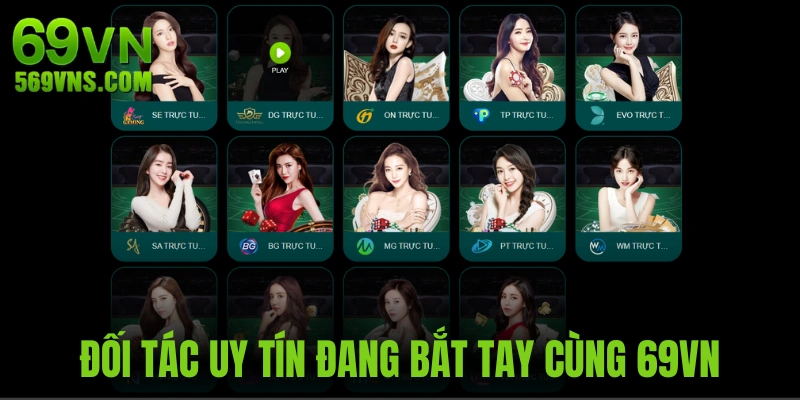 Các đối tác uy tín của Casino 69VN