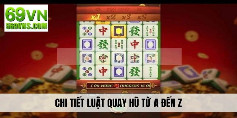 Chi tiết luật quay hũ từ A đến Z