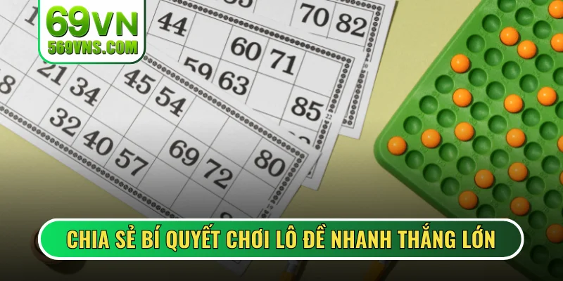 Chia sẻ bí quyết chơi lô đề nhanh thắng lớn