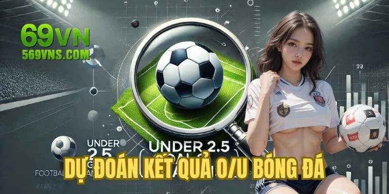 Dự đoán kết quả bóng đá thông qua tính chất trận đấu