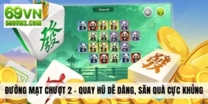 Đường Mạt Chượt 2 - Quay Hũ Dễ Dàng, Săn Quà Cực Khủng