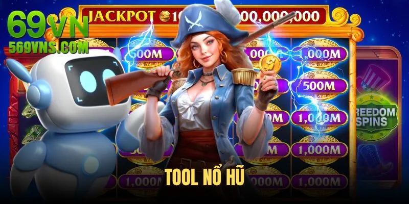 Tool Nổ Hũ - Công Cụ Hiệu Quả Chinh Phục Jackpot Khủng