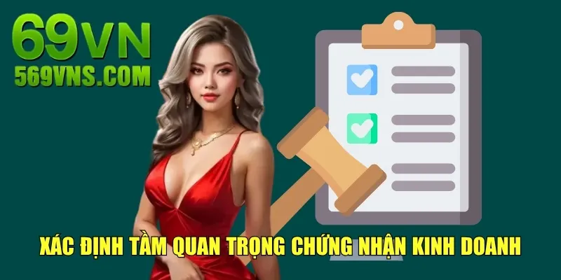 Xác định tầm quan trọng chứng nhận kinh doanh